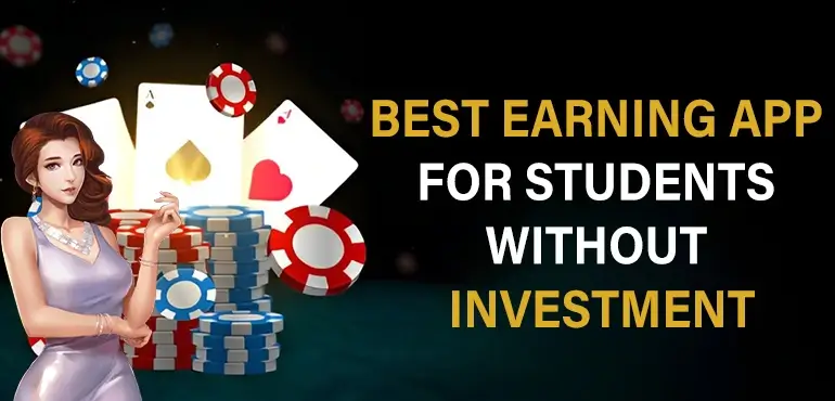 Best Earning App for Students Without Investment