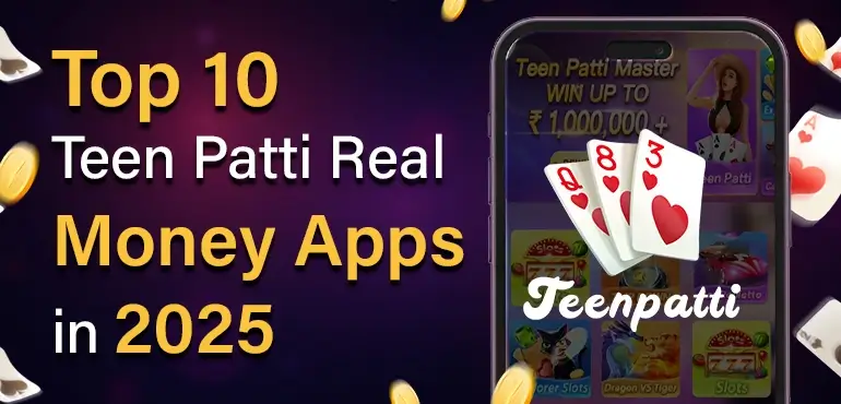 Top-10-Teen-Patti-Real-Money-Apps-in-2025